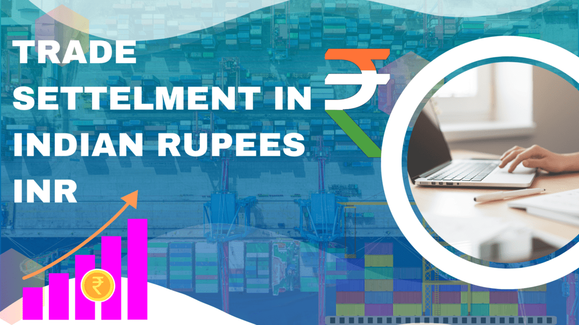 Trade Settlement in Indian Rupees