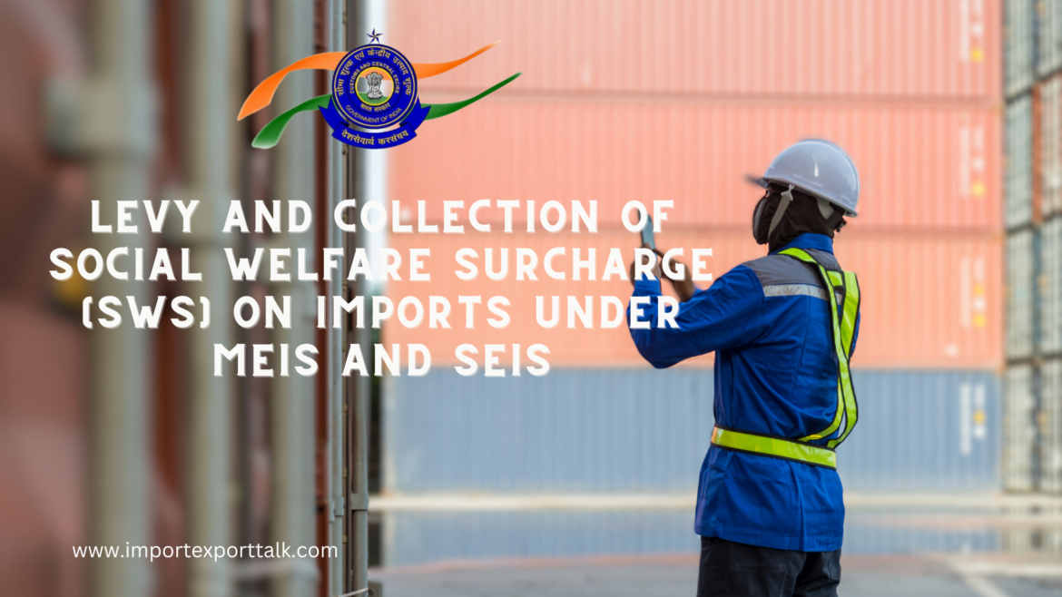 Levy and Collection of SWS on Imports under MEIS and SEIS