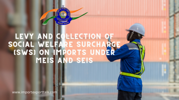 Levy and Collection of SWS on Imports under MEIS and SEIS