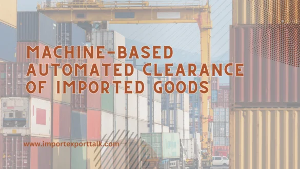 CBIC Introduces Machine-Based Automated Clearance of Imported Goods