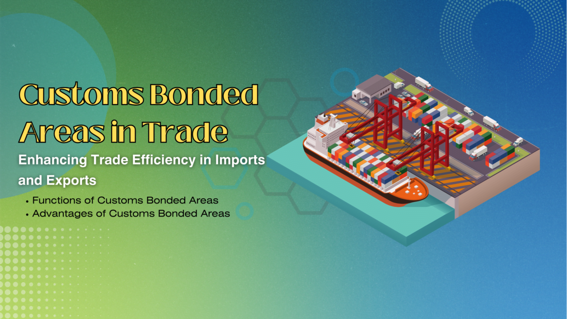 Customs Bonded Areas in Trade