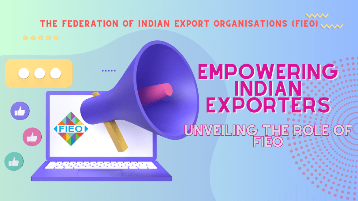 Empowering Indian Exporters FIEO