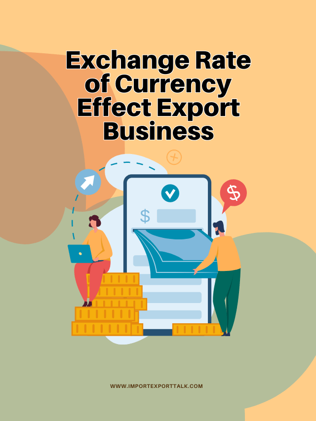 Exchange Rate of Currency Effect Export Business